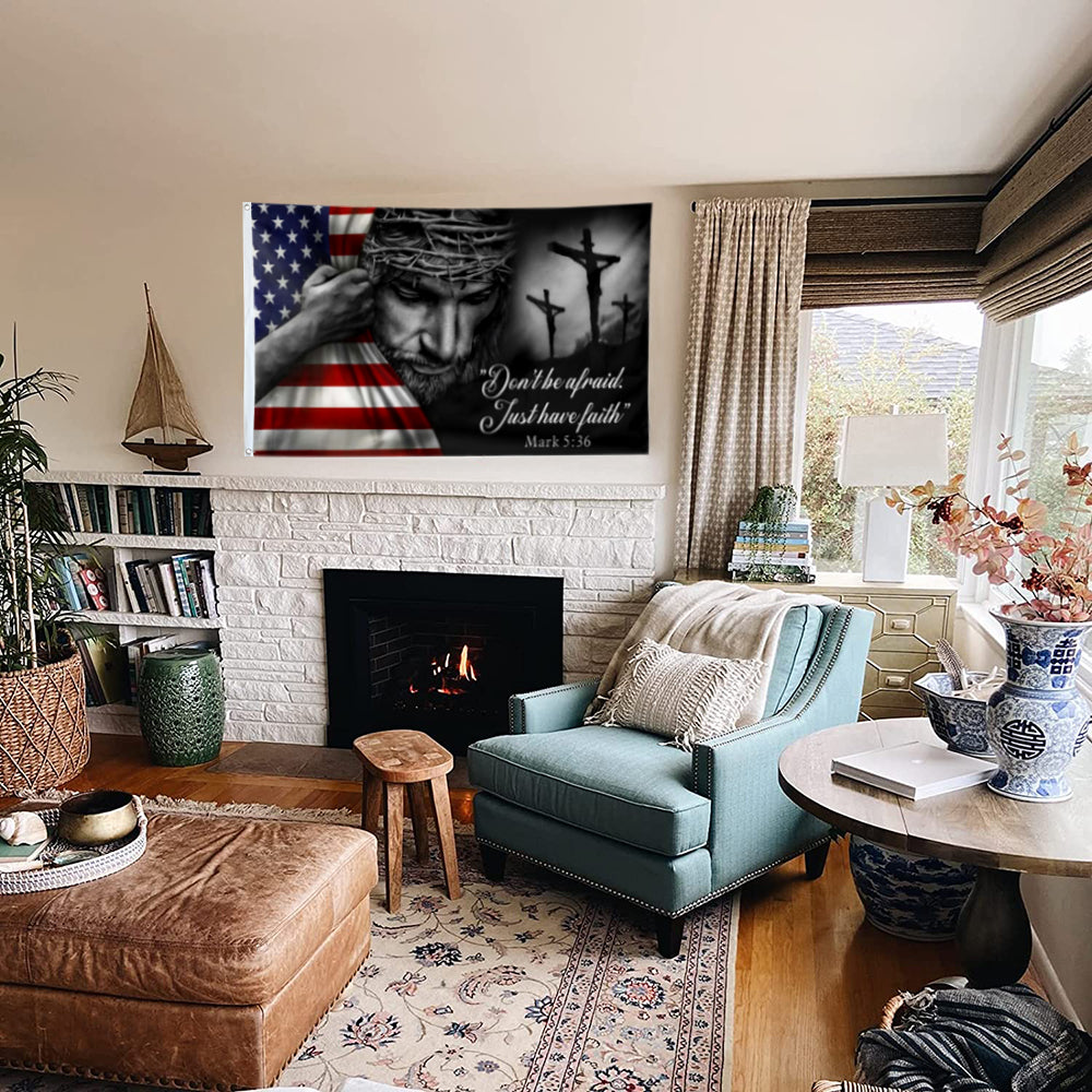 Fyon Don't Be Afraid Just Have Faith One Nation Under God Christian Jesus American Flag Indoor and outdoor banner