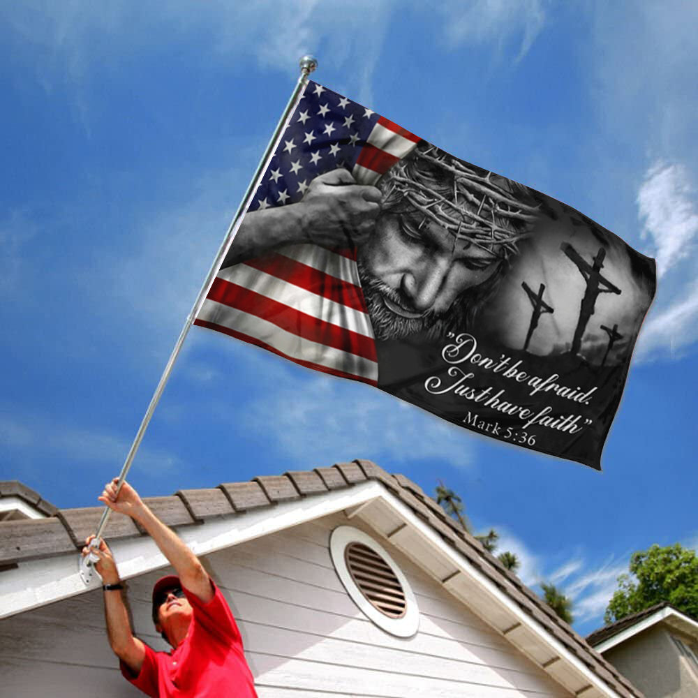 Fyon Don't Be Afraid Just Have Faith One Nation Under God Christian Jesus American Flag Indoor and outdoor banner