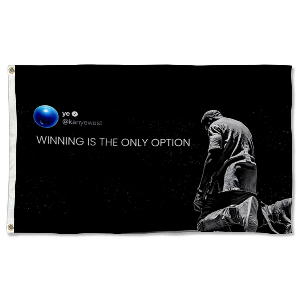Fyon Kanye Flag Winning Is The Only Option Flag Banner