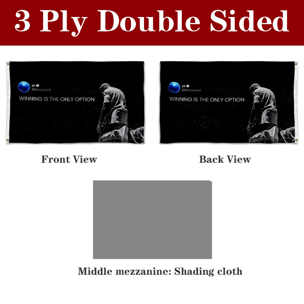 Fyon Kanye Flag Winning Is The Only Option Flag Banner