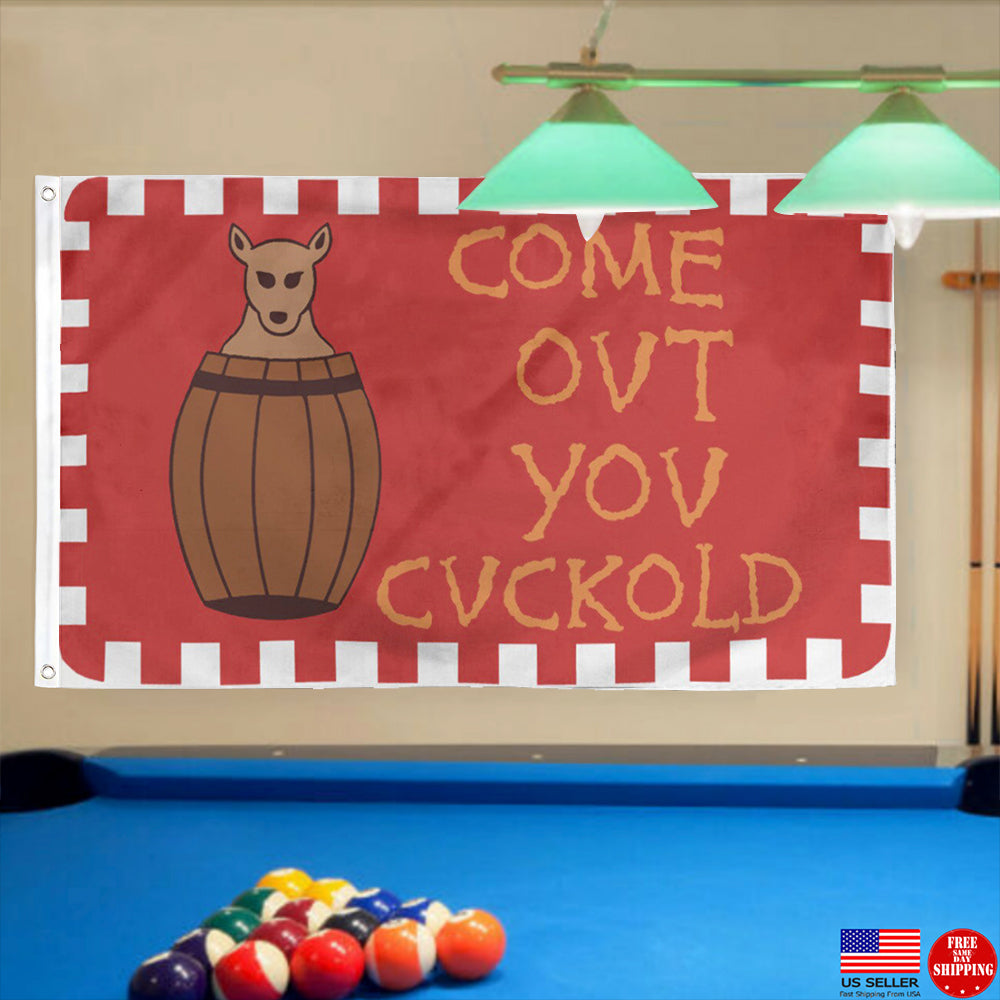 Fyon Come Out You Cuckold Flag Indoor and Outdoor Banner