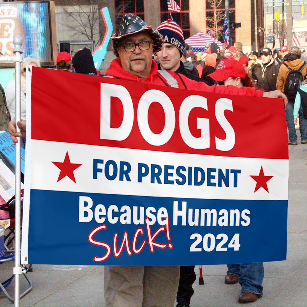 Fyon Dogs President 2024 Humans Suck Flag Indoor and Outdoor Banner
