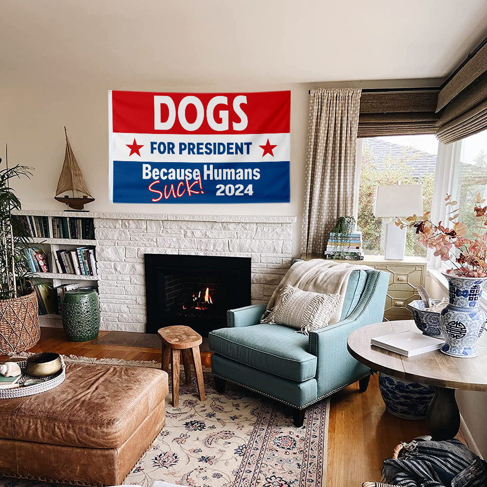 Fyon Dogs President 2024 Humans Suck Flag Indoor and Outdoor Banner
