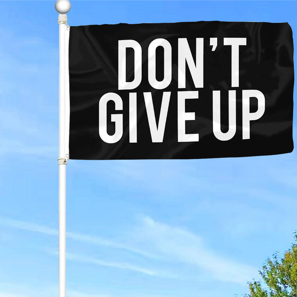 Fyon Don't Give Up Flag Black Indoor and Outdoor Banner