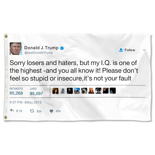 Fyon Donald Trump Funny twitter flag My IQ is One of The Highest Funny Indoor and outdoor banner
