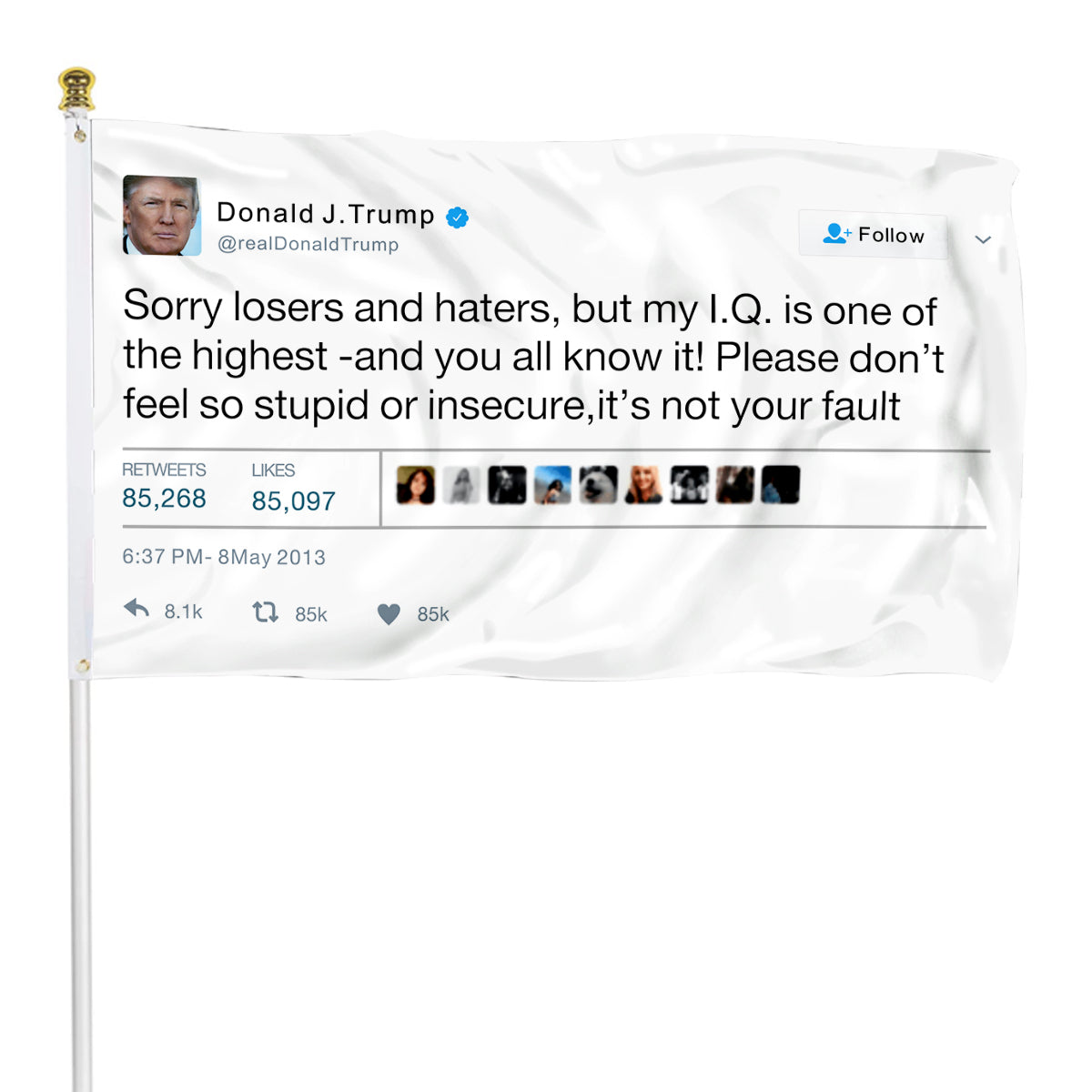 Fyon Donald Trump Funny twitter flag My IQ is One of The Highest Funny Indoor and outdoor banner
