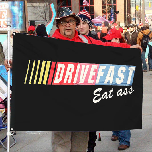 Fyon Drive Fasr Eat Ass Flag Indoor and Outdoor Banner