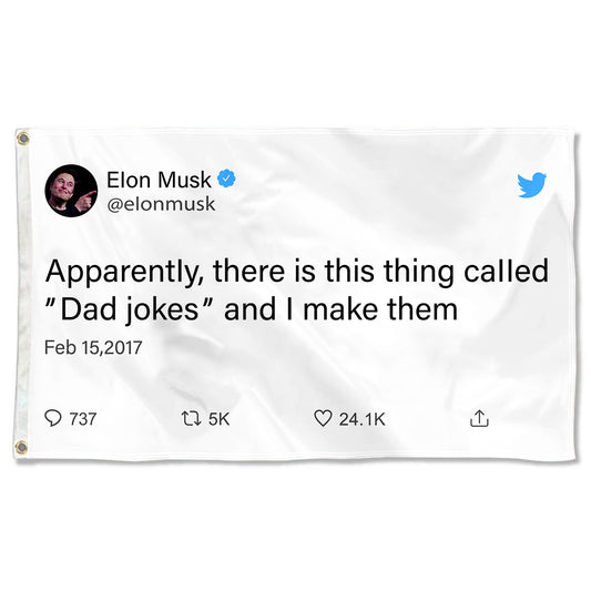Fyon Elon Musk Funny twitter Banner flag Apparently there is this thing call dad jokes and I make them Indoor and outdoor banner