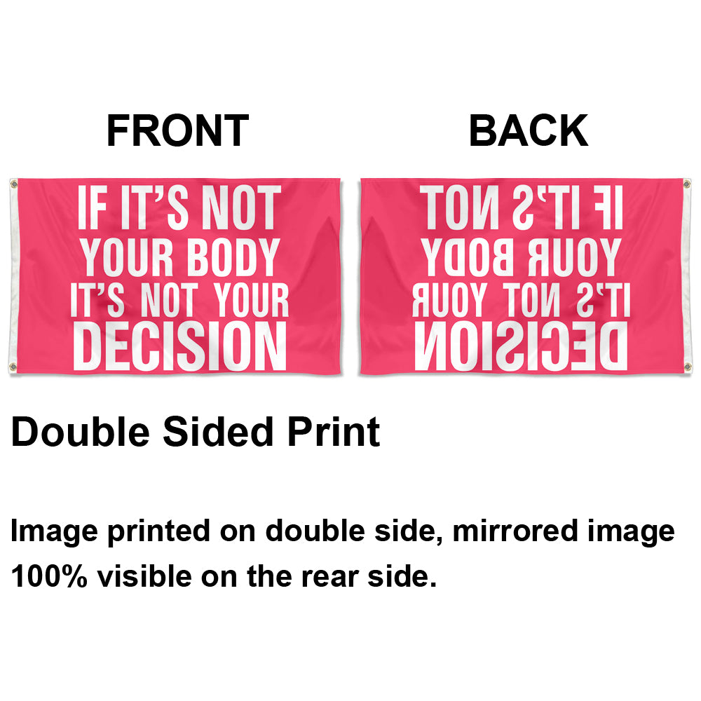Fyon If It's Not Your Body Your Decison Flag Banner