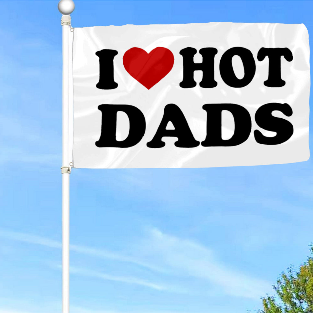 Fyon I love Hot Dads Beer Flag Banner White Indoor and Outdoor Banner