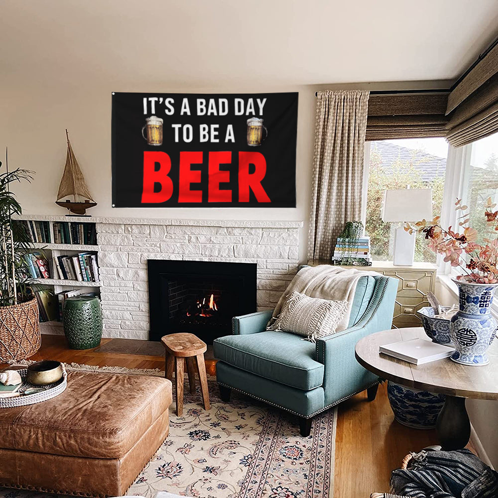 Fyon It's a Bad Day to be A Beer Flag Indoor and Outdoor Banner