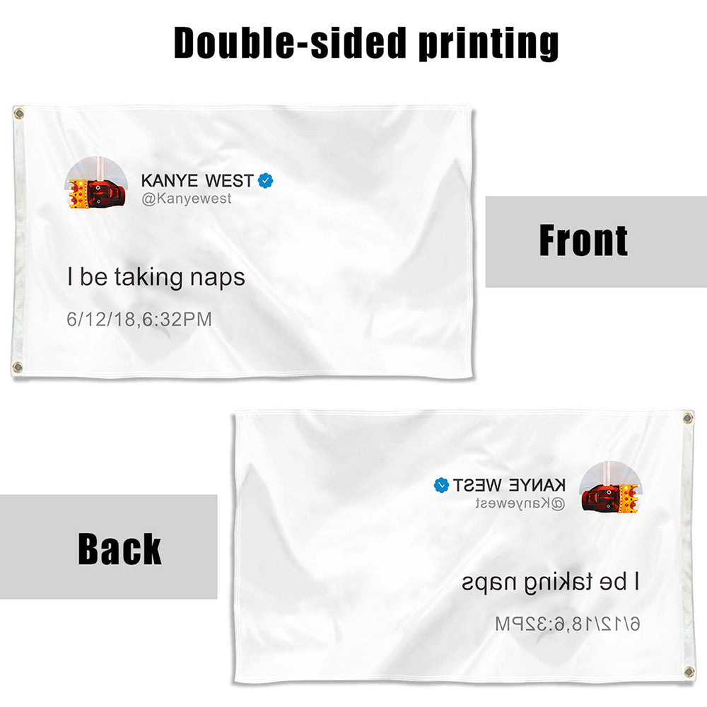 Fyon Kayne Funny twitter Flag Banner I be taking naps Indoor and Outdoor Banner