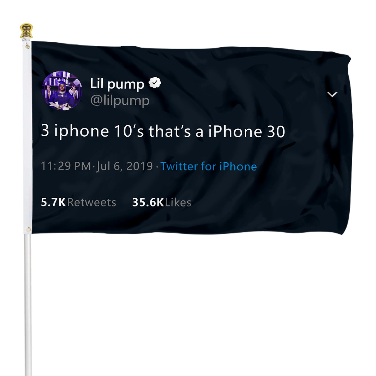 Fyon Lil Pump flag 3 iPhones 10's that's a iPhone 30 Funny Tweet Indoor and outdoor banner