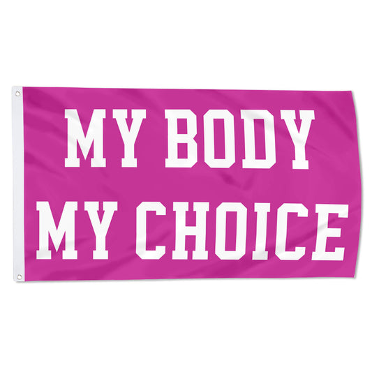 Fyon My Body My Choice Flag Banner