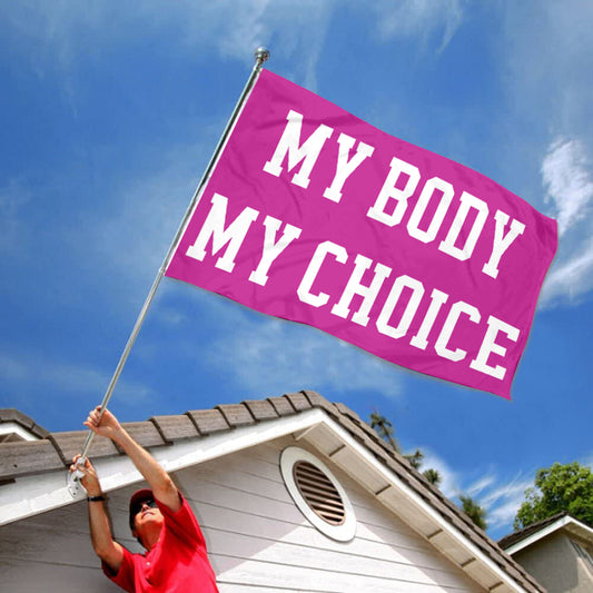 Fyon My Body My Choice Flag Banner