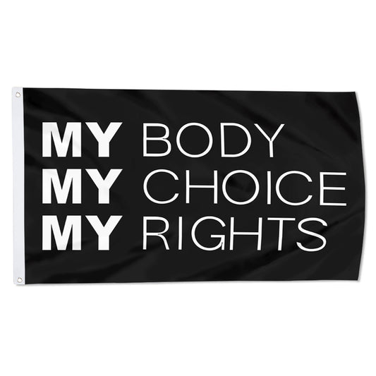 Fyon My Body My Choice My Rights Flag Banner