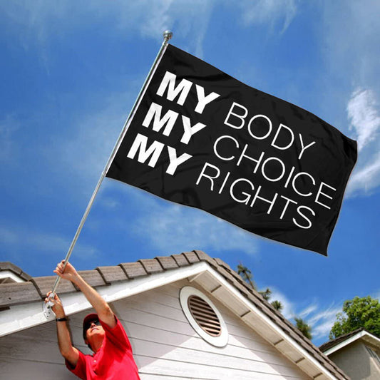 Fyon My Body My Choice My Rights Flag Banner