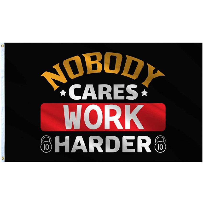 Fyon Nobody Cares Work Harder Flag Gym Flag Indoor and outdoor banner