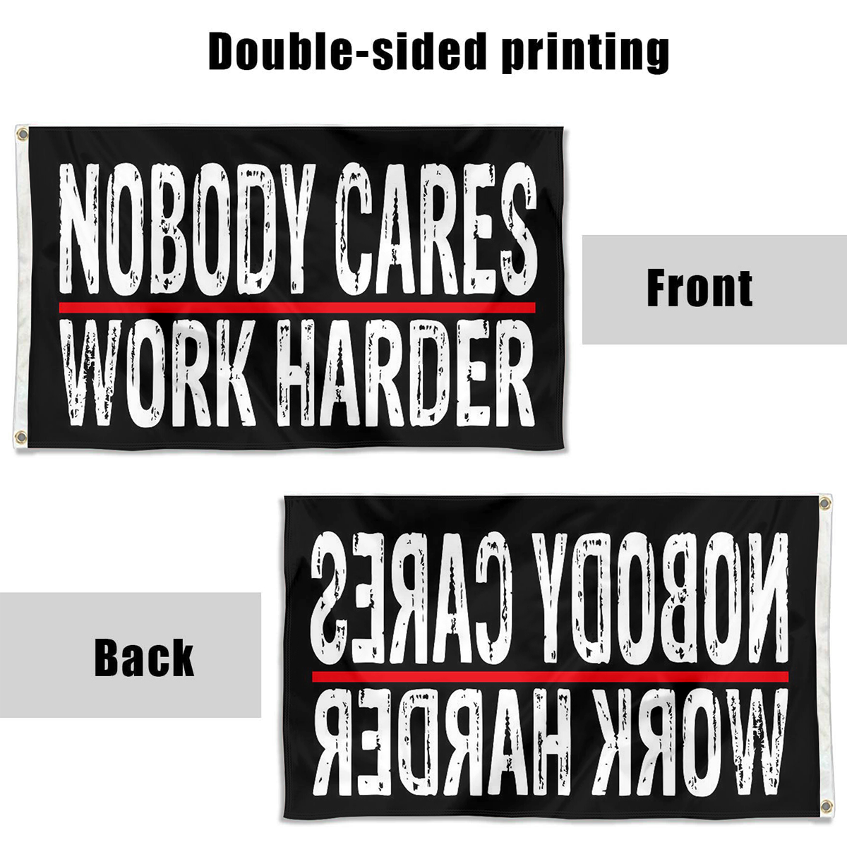 Fyon Nobody Cares Work Harder Flag Indoor and outdoor banner