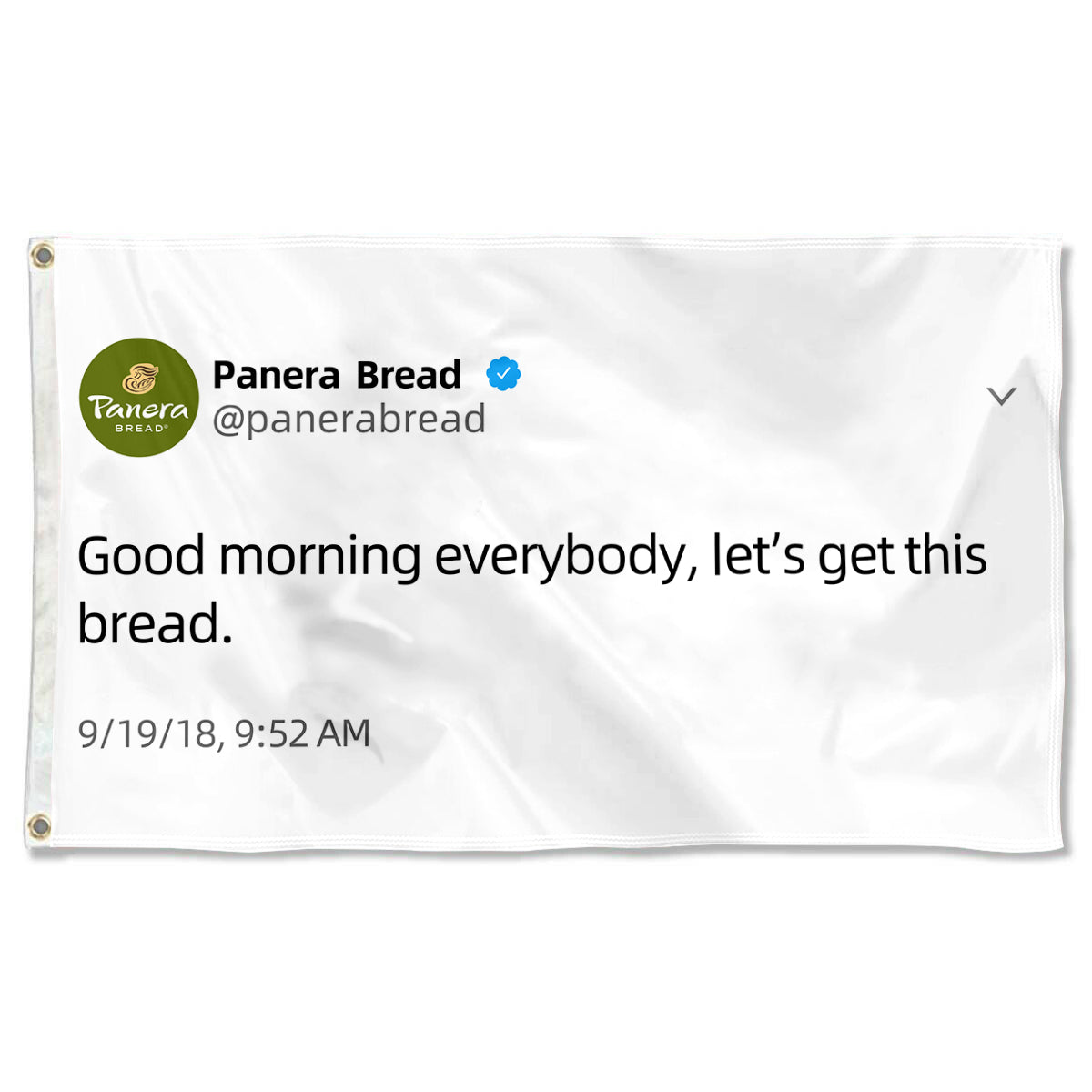 Fyon Panera Bread flag Good moring everybody let's get this bread Funny twitter Indoor and outdoor banner
