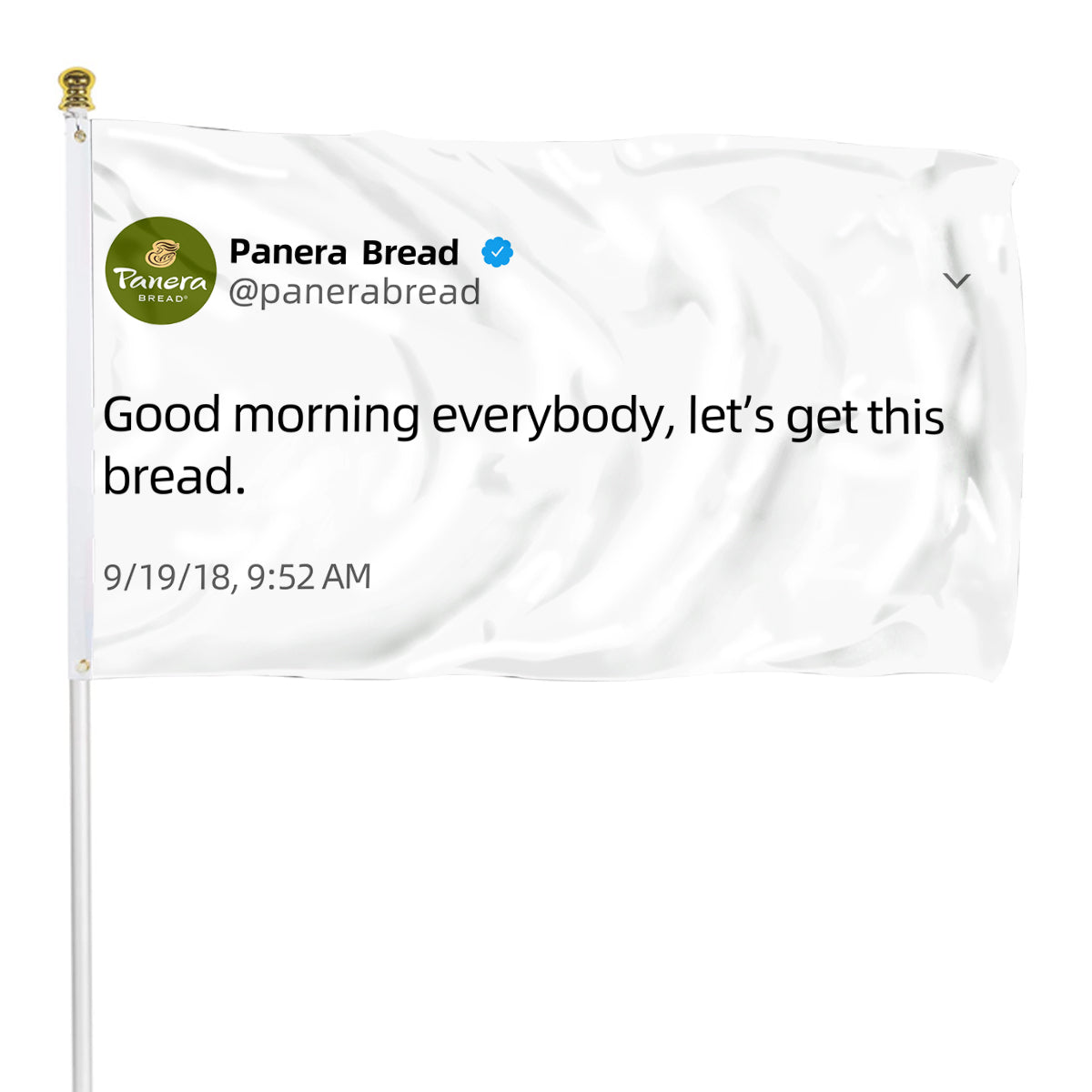 Fyon Panera Bread flag Good moring everybody let's get this bread Funny twitter Indoor and outdoor banner