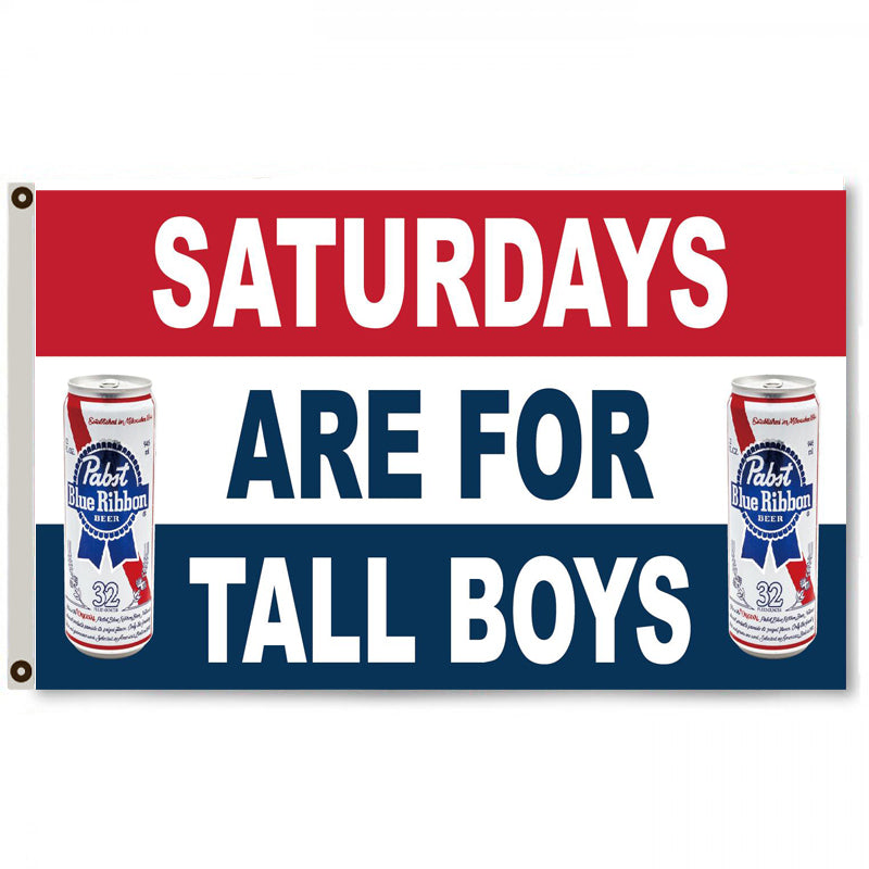 Fyon Saturdays are for tall Boys Blue Ribbon Beer Flag Banner Man Cave