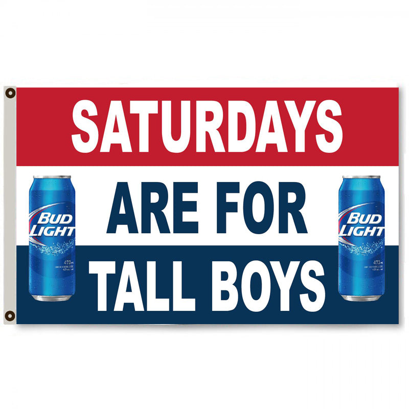 Fyon Saturdays are for tall Boys Bud Light Bud Beer Flag Banner Man Cave