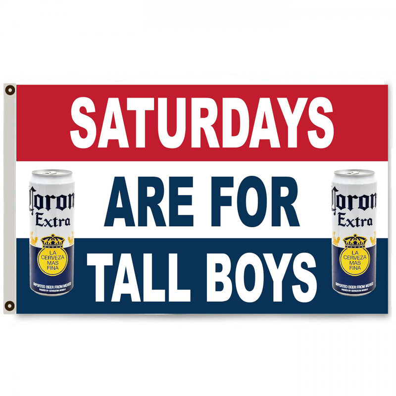 Fyon Saturdays are for tall Boys Corona extra Beer Flag Banner Man Cave