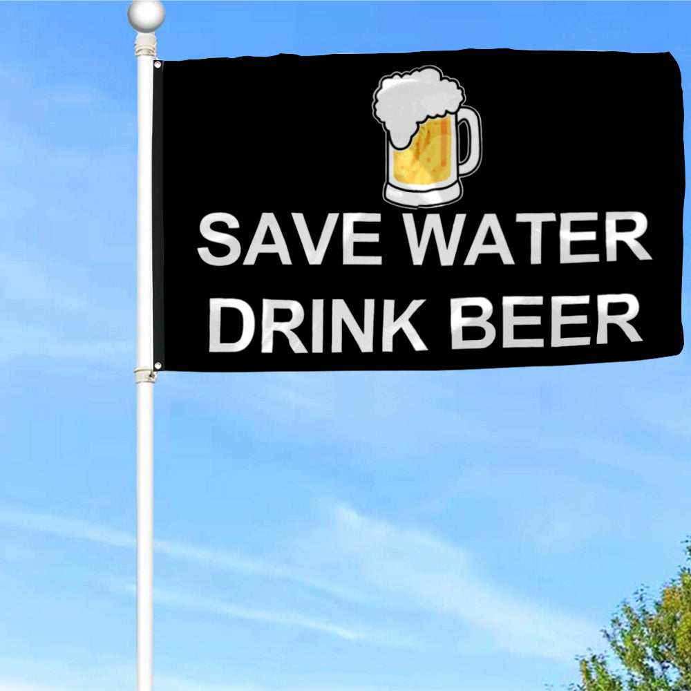 Fyon Save Water Drink Beer Flag Indoor and Outdoor Banner
