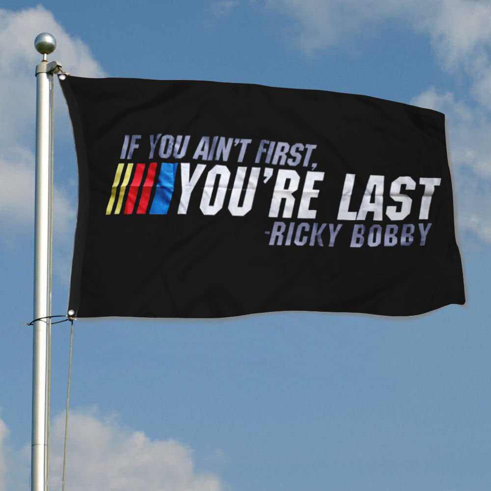 Fyon Shake N Bake Nascar Racing Ain't 1st Last Ricky Bobby Flag Indoor and Outdoor Banner