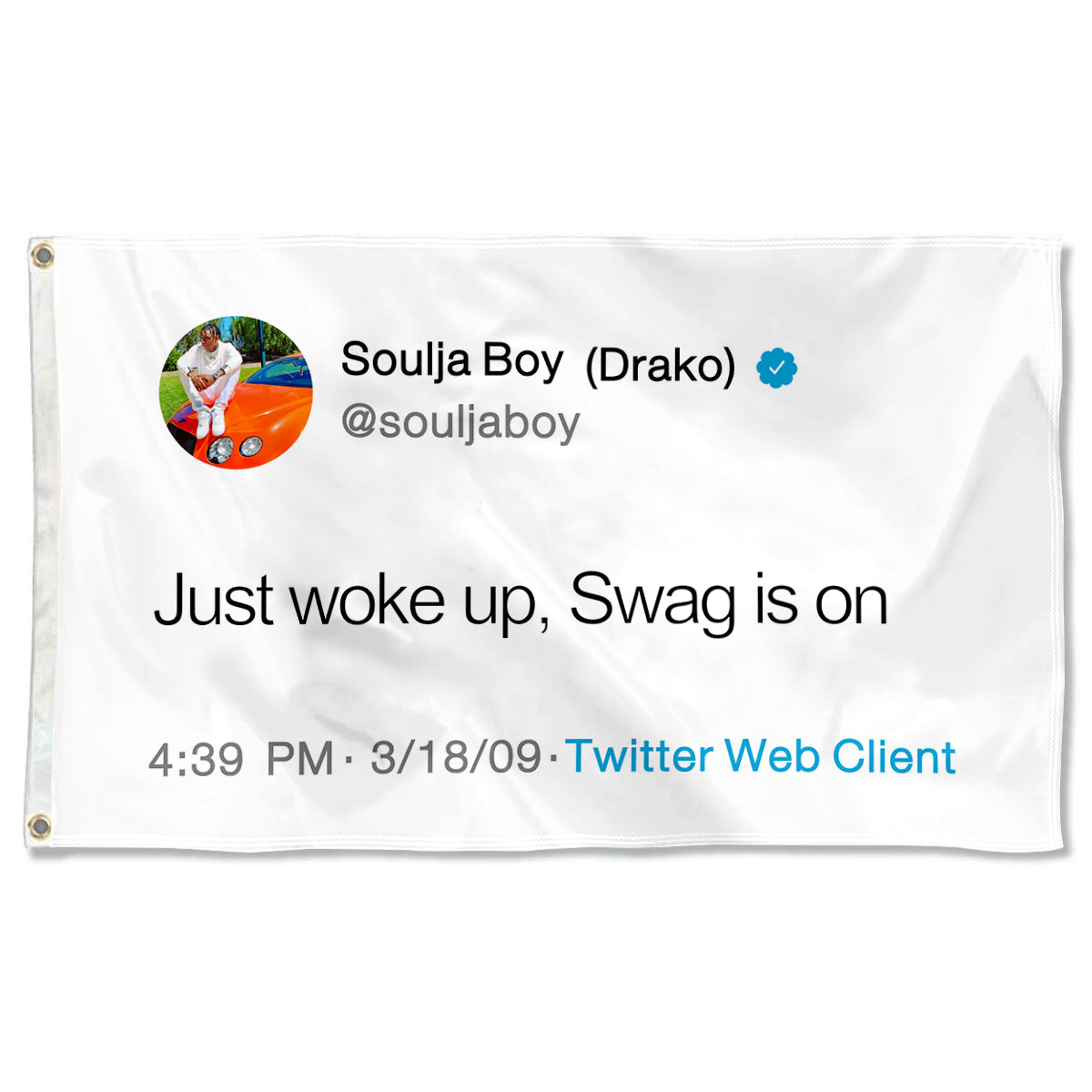 Fyon Soulja Boy flag Just woke up Swag is on Funny twitter Indoor and outdoor banner