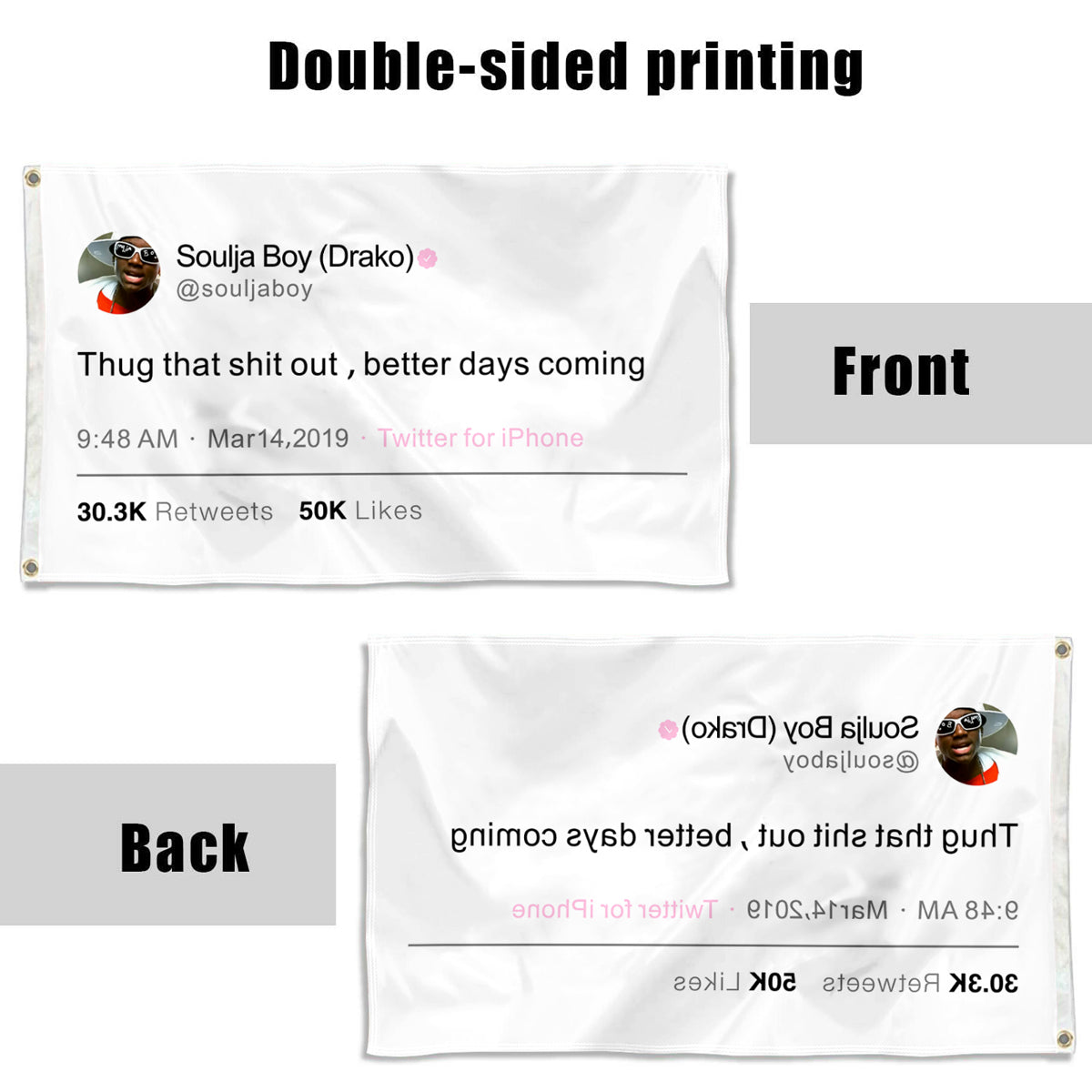 Fyon Soulja Boy Funny twitter flag Thug that shit out ,better days coming Flag Indoor and outdoor banner
