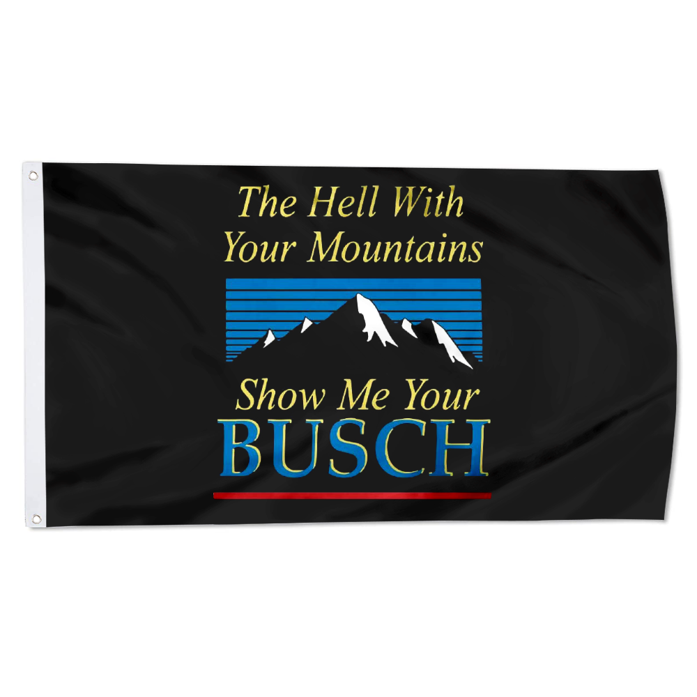 Fyon The Hell with Your Mountains Flag Indoor and outdoor banner 2240812