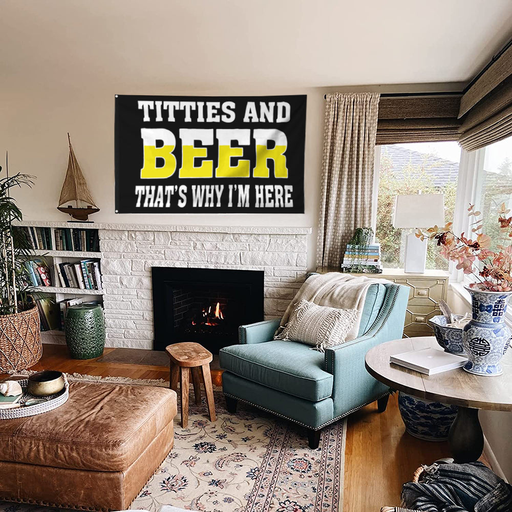Fyon Titties and Beer That's Why I'm Here Flag Indoor and Outdoor Banner