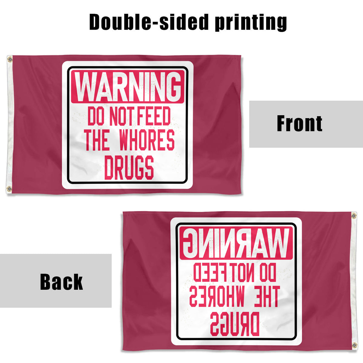 Fyon Warning Do Not Feed The Whores Drugs Flag Indoor and outdoor banner