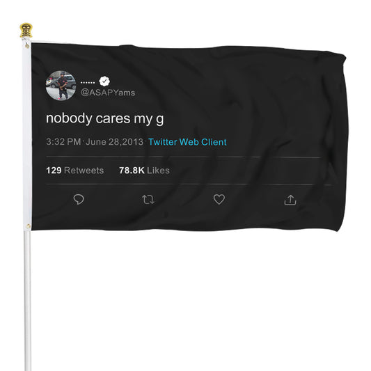 Fyon Yams Nobody cares my g Funny flagTapestry Indoor and outdoor banner