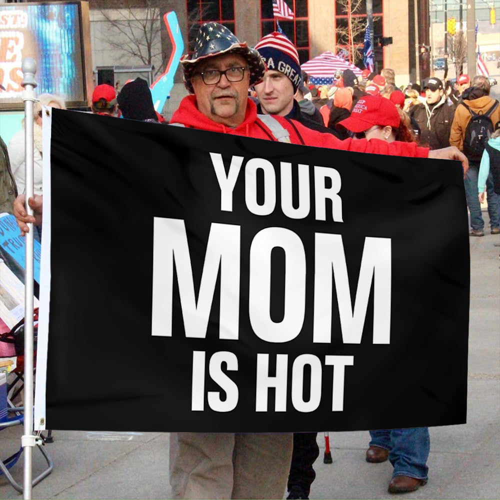 Fyon Your MOM is Hot Flag Indoor and Outdoor Banner