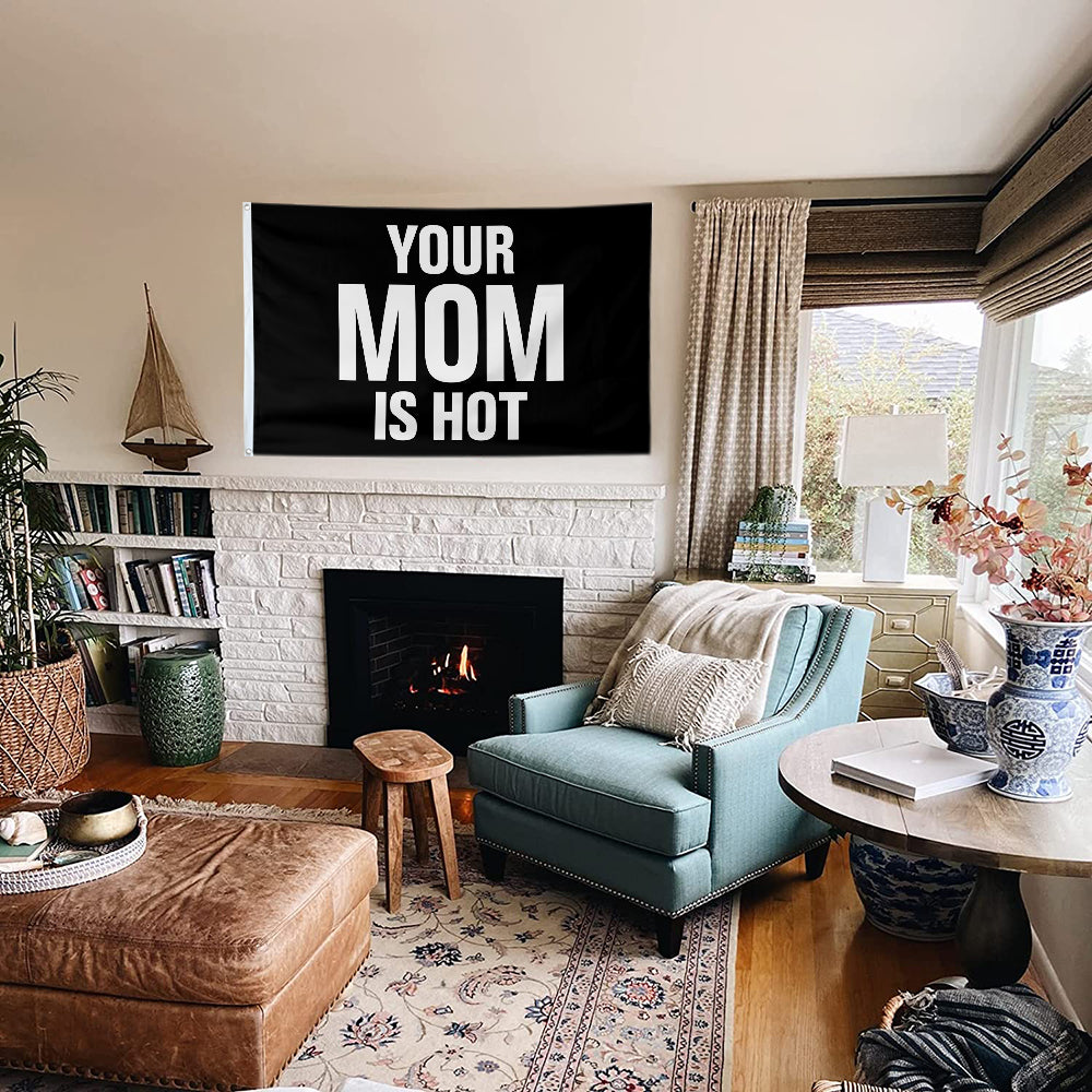 Fyon Your MOM is Hot Flag Indoor and Outdoor Banner