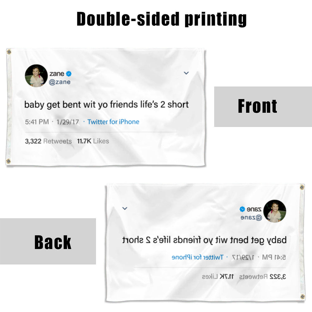 Fyon Zane Funny twitter Banner flag Baby get bent with you friends life's 2 short Funny Flag Banner