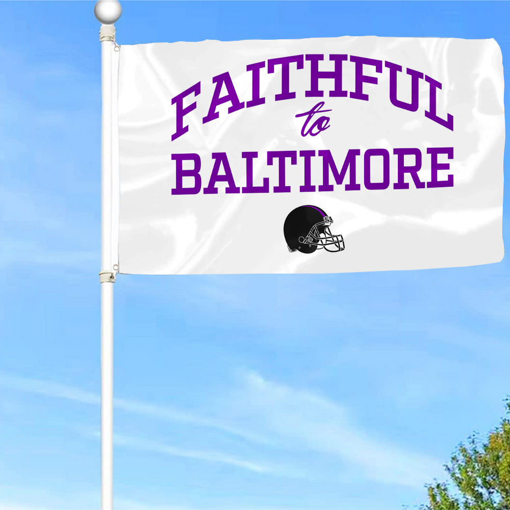 Fyon Faithful to Baltimore Flag Indoor and outdoor banner