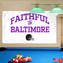 Fyon Faithful to Baltimore Flag Indoor and outdoor banner