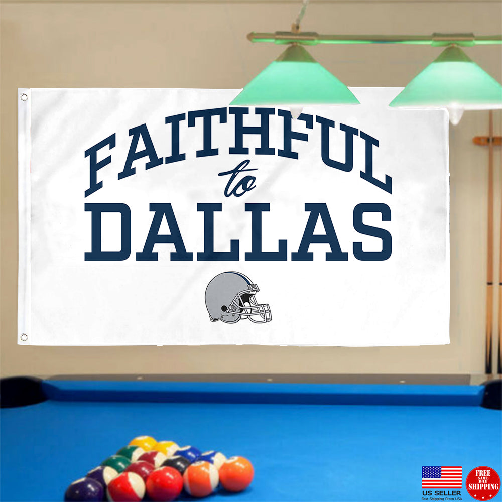 Fyon Faithful to Dallas Flag Indoor and outdoor banner