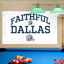 Fyon Faithful to Dallas Flag Indoor and outdoor banner