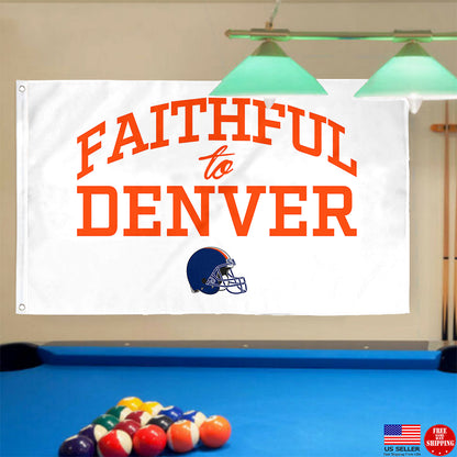 Fyon Faithful to Denver Flag  Indoor and outdoor banner