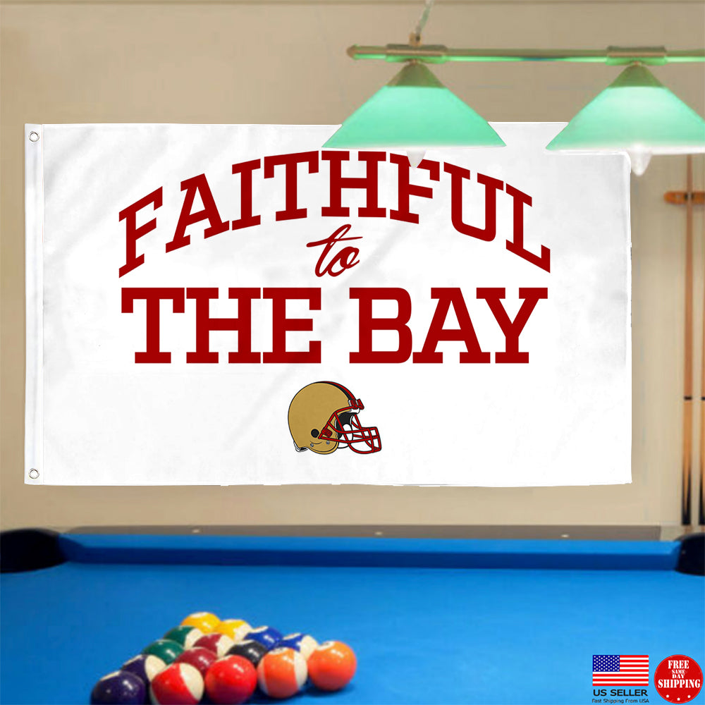 Fyon Faithful to The Bay San Francisco Flag  Indoor and outdoor banner