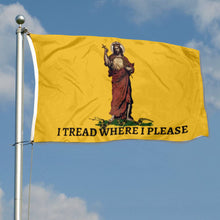 Fyon I Tread where I Please Flag Christ Our King Flag Indoor and outdoor banner