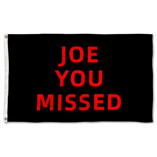 Fyon Custom Double Sided Flag JOE YOU MISSED Flag Banner