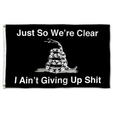 Fyon Just So We're clear I ain't giving up shit flag Gadsden Flag Indoor and outdoor banner
