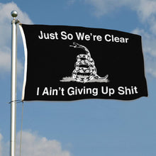 Fyon Just So We're clear I ain't giving up shit flag Gadsden Flag Indoor and outdoor banner