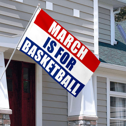 Fyon March Is For Basketball Flag  Indoor and Outdoor Banner
